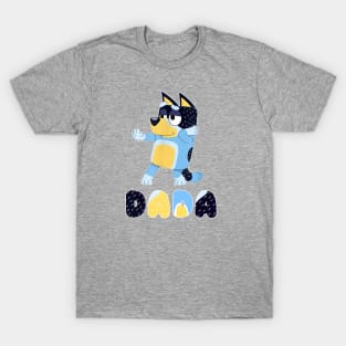 Bluey Animated Movie dada T-Shirt